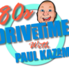 80s Drivetime with Paul